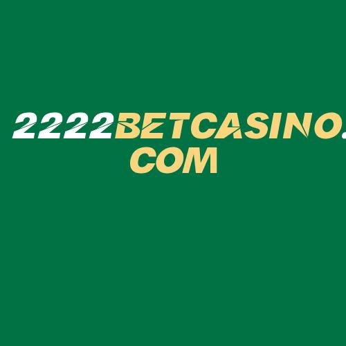 Logo da 2222BETCASINO